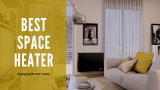 Best Space Heater Reviews In 2022